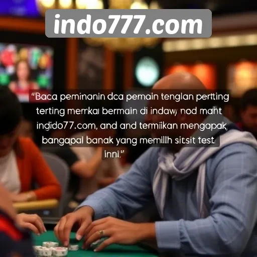 Testimoni Pemain Tentang Pengalaman di Indo777